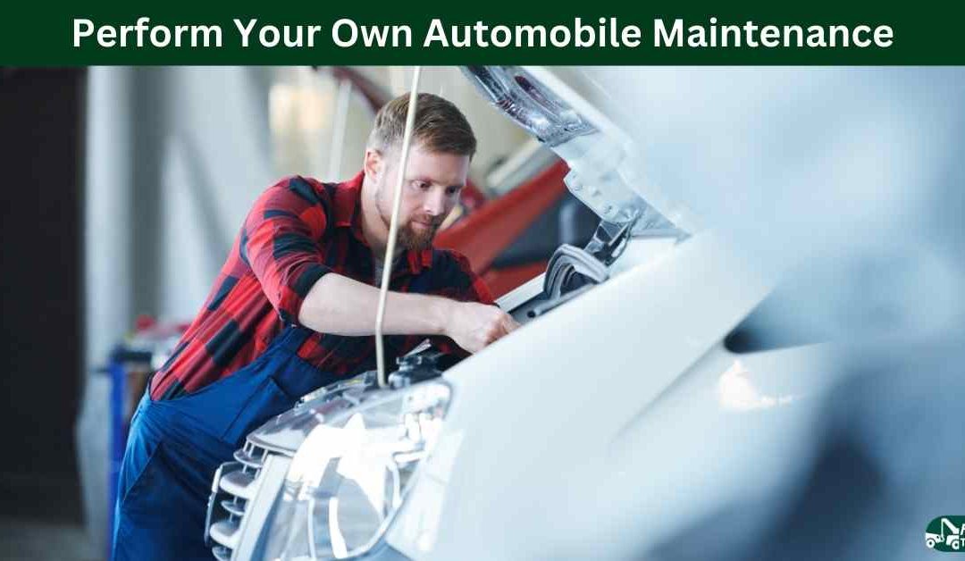 Perform Your Own Automobile Maintenance