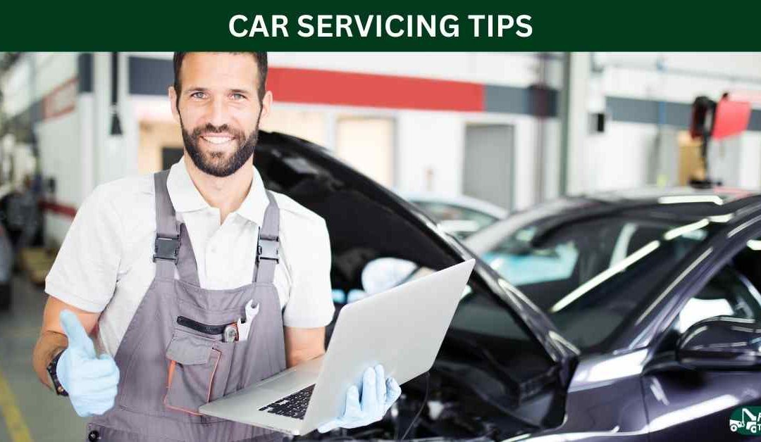 CAR SERVICING TIPS