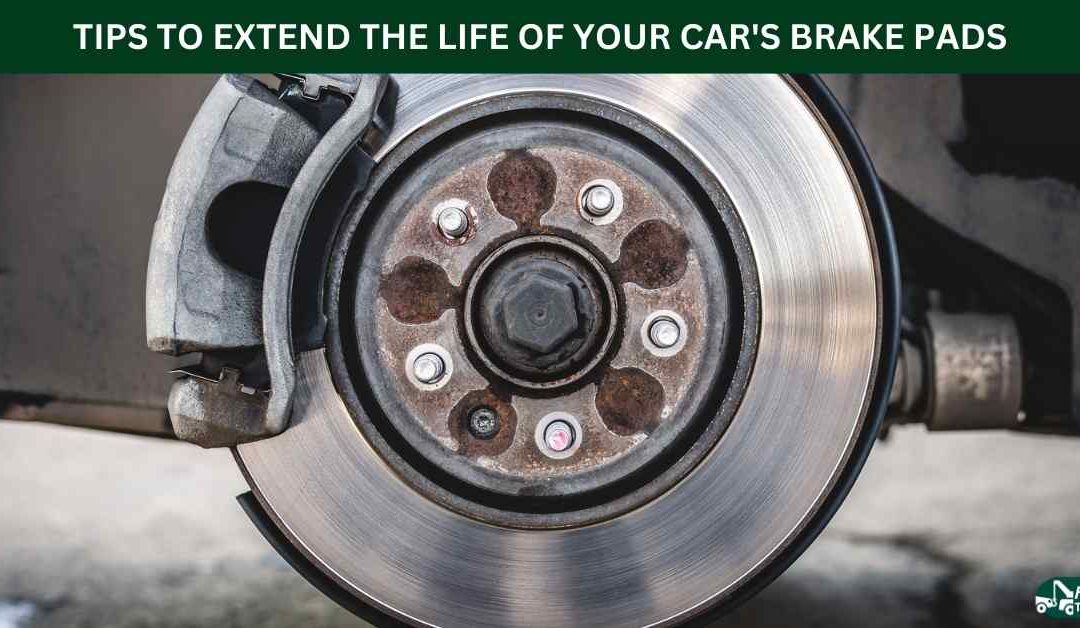 TIPS TO EXTEND THE LIFE OF YOUR CAR’S BRAKE PADS