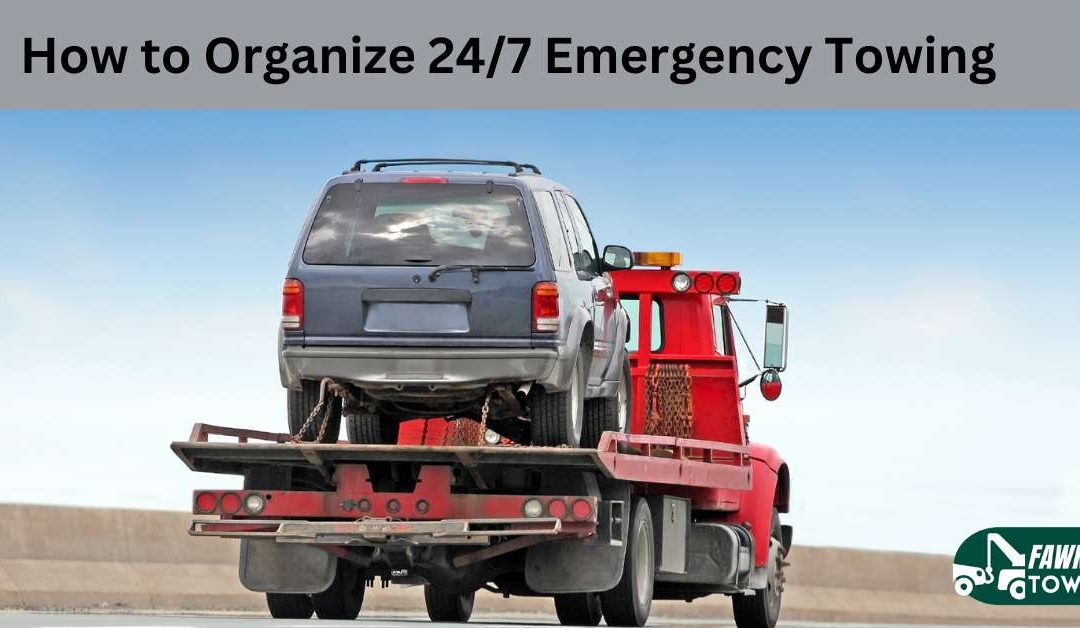 How to Organize Emergency Towing