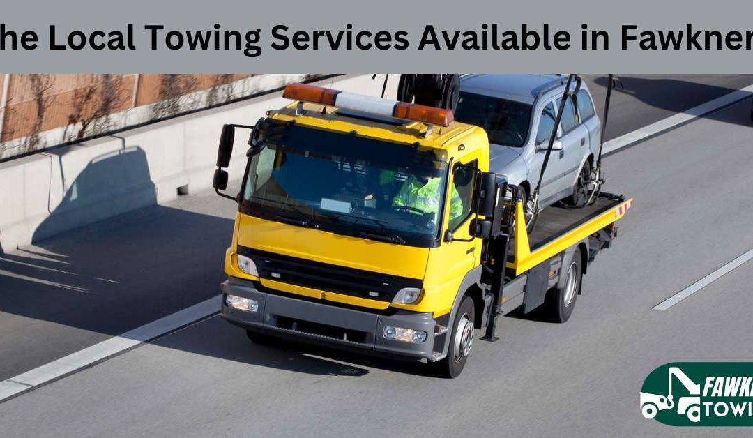 The Local Towing Services Available in Fawkner