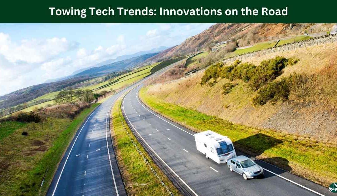 Towing Tech Trends: Innovations on the Road