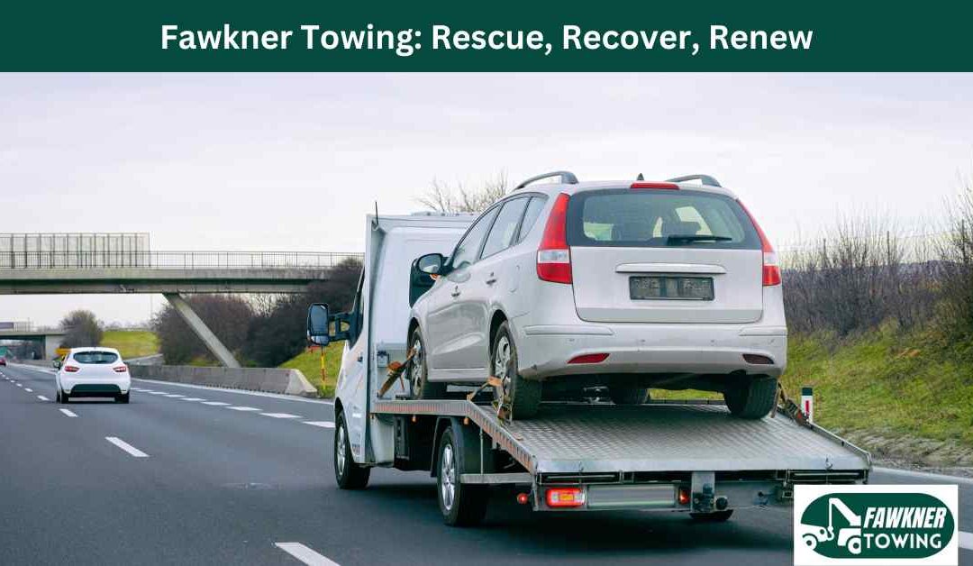 Rescue, Recover, Renew: Fawkner Towing