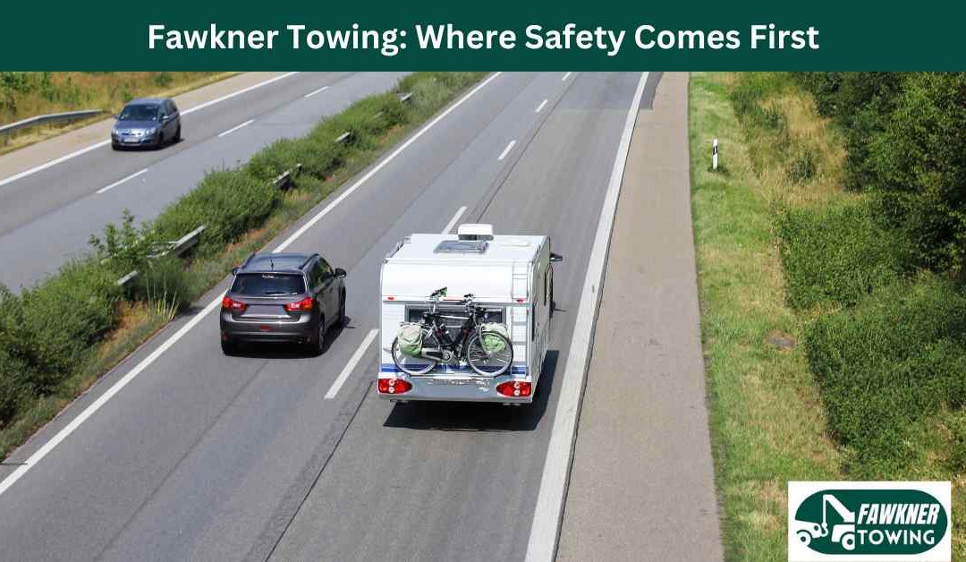 Where Safety Comes First: Fawkner Towing