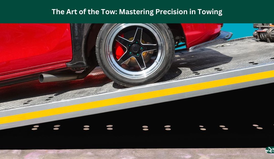 The Art of the Tow: Mastering Precision in Towing