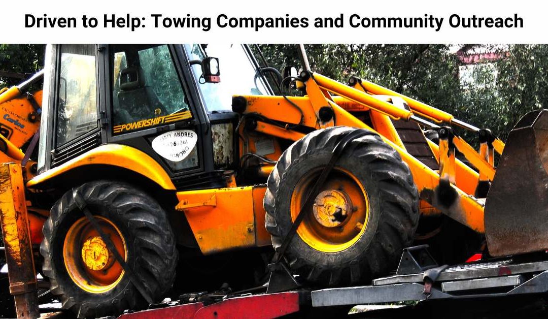 Driven to Help: Towing Companies and Community Outreach