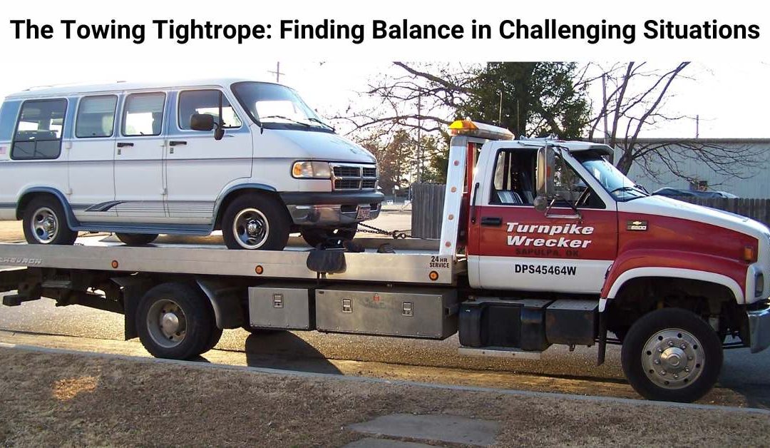 The Towing Tightrope: Finding Balance in Challenging Situations