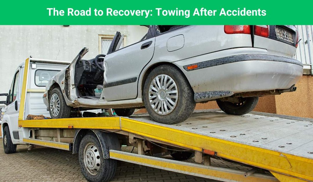 The Road to Recovery: Towing After Accidents